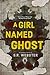 A Girl Named Ghost