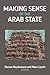 Making Sense of the Arab State