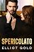 Spericolato by Elliot Gold