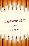 Drop and Add by Rick Bailey Drop and Add by Rick Bailey