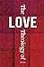 The Theology of Love: Christianity's Most Underrated Doctrine (Quick-Read Collection)