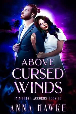 Above Cursed Winds (The Immortal Accords, #10)