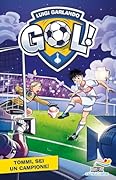 GOL N. 46 - TOMMI, SEI UN CAMPIONE