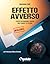 Effetto Avverso: perché con pandemia e vaccini non è andato tutto bene (Italian Edition)