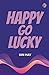 Happy-go-lucky