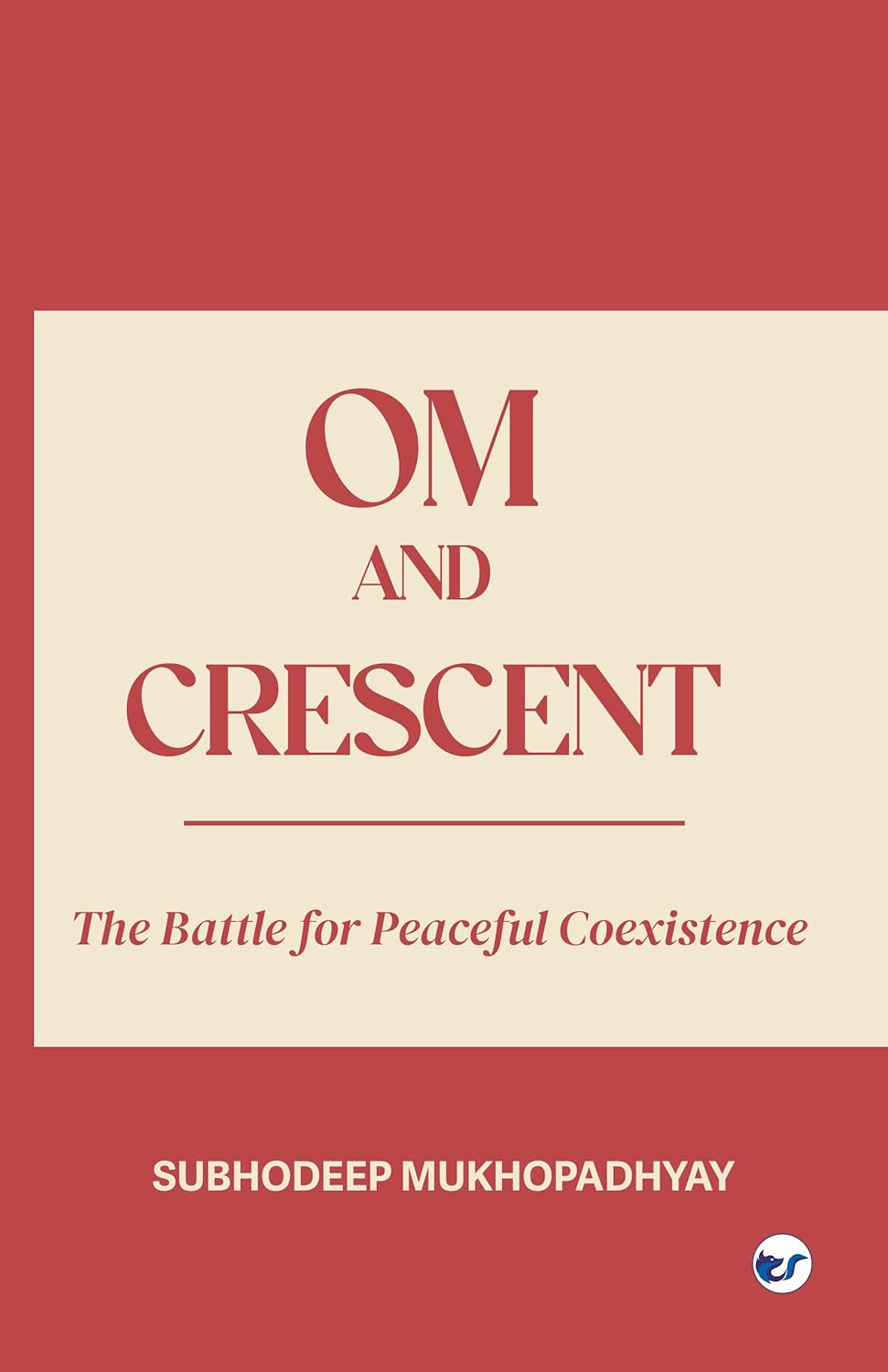 Om and Crescent: The Battle for Peaceful Coexistence