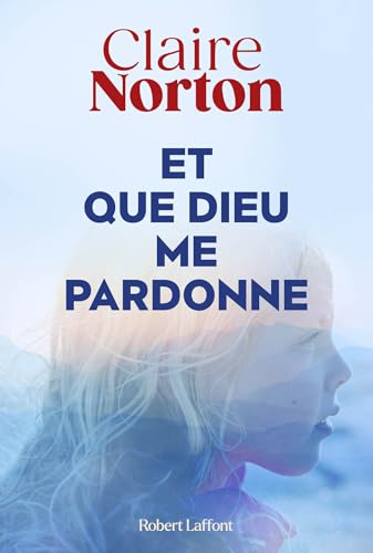 Et que dieu me pardonne (Kindle Edition)