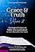 Grace & Truth Volume 2: The...