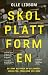 Skolplattformen : En sann h...
