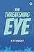 The Threatening Eye
