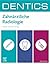 DENTICS Zahnärztliche Radiologie by Henrik Holtmann