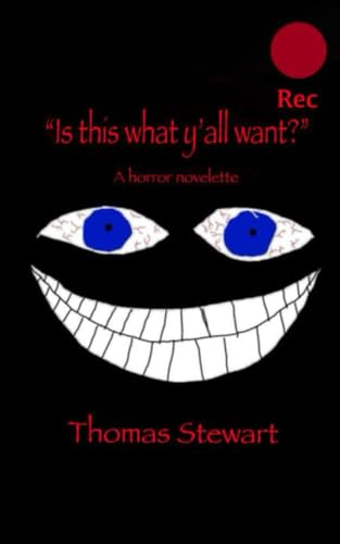 "Is this what y'all want?": A Horror Novelette (Paperback)