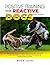 Positive Training for Reactive Dogs (2025 Edition) by Nora Leon