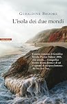 L'isola dei due mondi by Geraldine Brooks