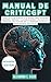 MANUAL DE CRITICGPT: Dentro...