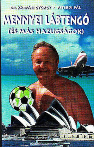 Mennyei ​Lábtengó (és más hazugságok)