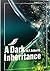 A Dark Inheritance