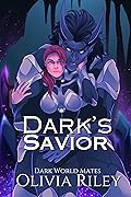 Dark's Savior (Dark World Mates, #2)