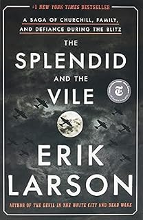 The Splendid and the Vile by Erik Larson