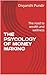 THE PSYCOLOGY OF MONEY MAKING: The road to wealth and wellness