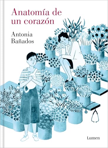 Anatomía de un corazón (Spanish Edition)
