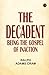 THE DECADENT BEING THE GOSP...
