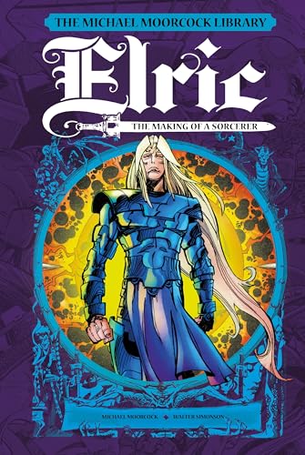 The Michael Moorcock Library: Elric: The Making of a Sorcerer