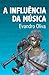 A influência da música
