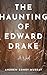 The Haunting of Edward Drake