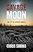 Savage Moon (Detective Spicer Spicer #3)