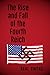 The Rise and Fall of the Fourth Reich by Neal Owens