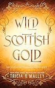Wild Scottish Gold
