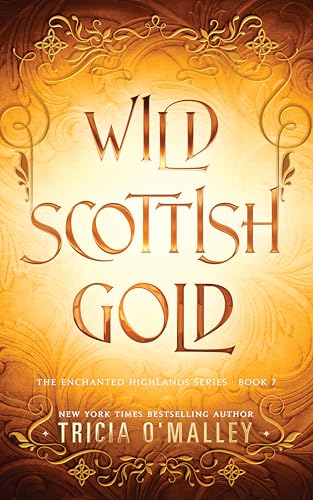 Wild Scottish Gold (The Enchanted Highlands #7)