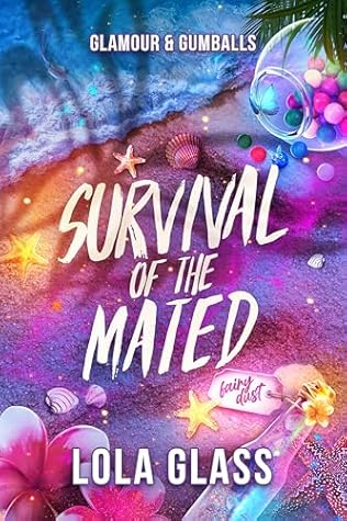 Glamour & Gumballs (Survival of the Mated #2)