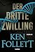 Der dritte Zwilling by Ken Follett