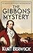 The Gibbons Mystery by Kurt Berwick