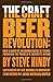 The Craft Beer Revolution by Steve Hindy