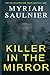 Killer in the Mirror by Myriah Saulnier