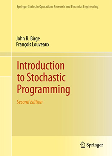 Introduction to Stochastic Programming (Springer Series in Operations Research and Financial Engineering)