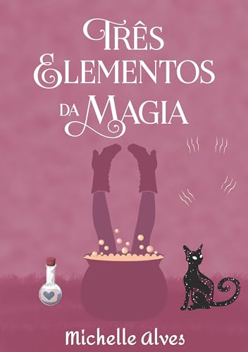 Três elementos da magia (Portuguese Edition)
