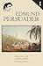 Edmund Persuader by Stuart Shotwell