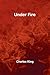 Under Fire