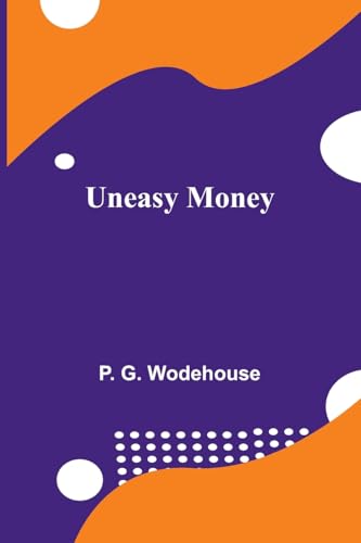 Uneasy Money