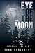 Eye of the Moon