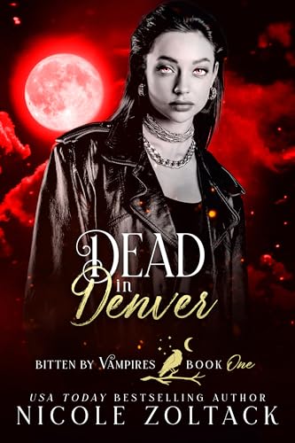 Dead in Denver (Bitten by Vampires Book 1)