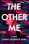 The Other Me by Sarah Zachrich Jeng