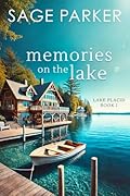 Memories on the Lake (Book 1 Lake Placid)