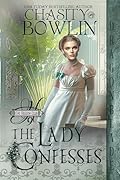 The Lady Confesses: A Regency Historical Romance (The Hellion Club Book 9) 