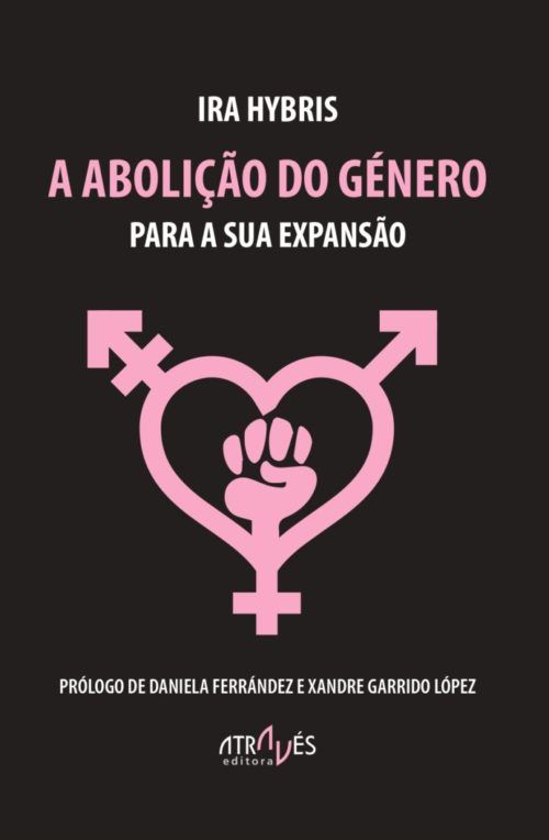 A abolição do género para a sua expansão (Paperback)