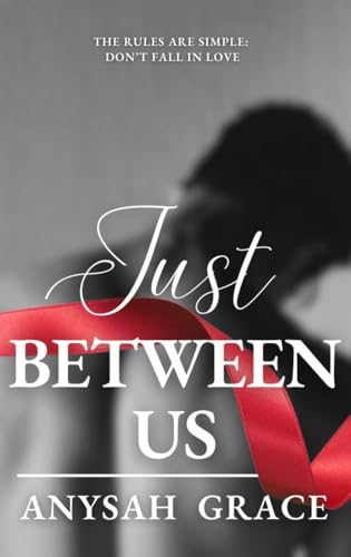 Just Between Us (Kindle Edition)